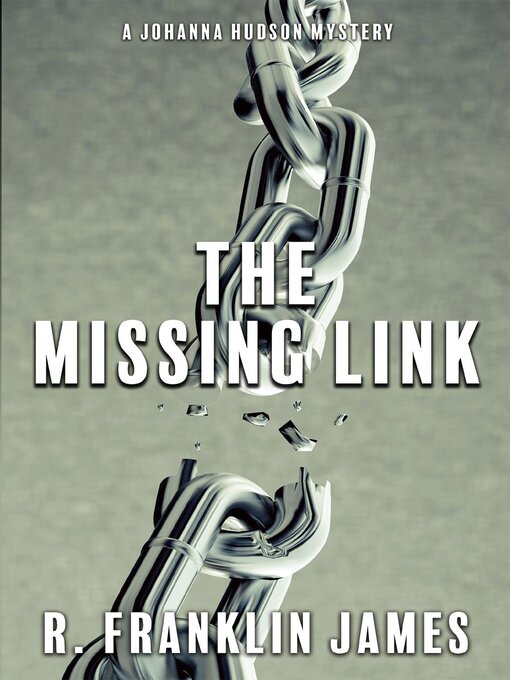 Title details for The Missing Link by R Franklin James - Available